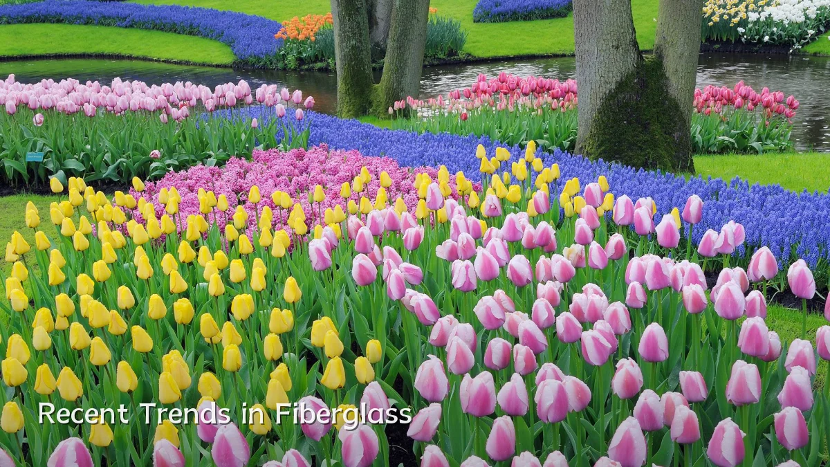 Recent Trends in Fiberglass