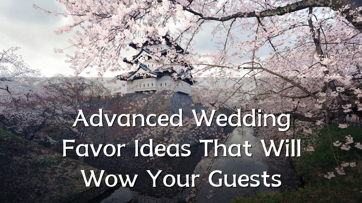 Advanced Wedding Favor Ideas That Will Wow Your Guests