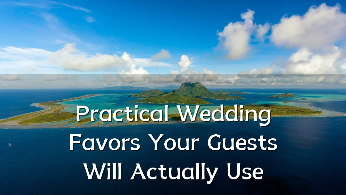 Practical Wedding Favors Your Guests Will Actually Use